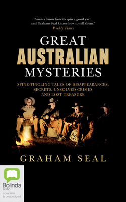 Great Australian Mysteries: Spine-Tingling Tales of Disappearances, Secrets, Unsolved Crimes and Lost Treasure Cover Image