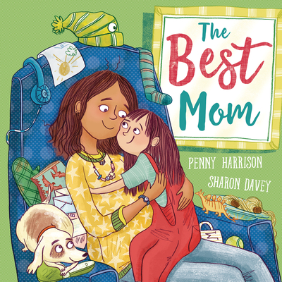 The Best Mom By Penny Harrison, Sharon Davey (Illustrator) Cover Image