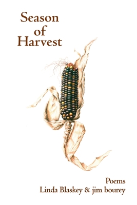 Season of Harvest By Linda Blaskey, Jim Bourey Cover Image