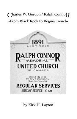 Charles W. Gordon/Ralph Connor: From Black Rock to Regina Trench Cover Image