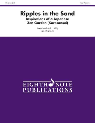 Ripples in the Sand: Inspirations of a Japanese Zen Garden (Karesansui), Score & Parts (Eighth Note Publications) Cover Image