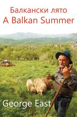 A Balkan Summer (First Impressions #1) By George East Cover Image