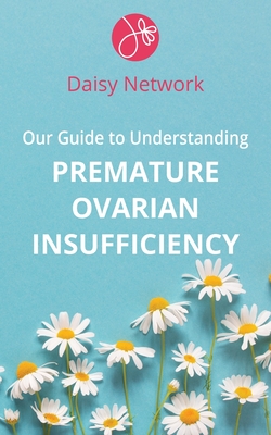 Our Guide to Understanding Premature Ovarian Insufficiency Cover Image
