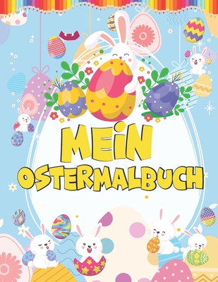 Mein Ostermalbuch: Osterhasen Malbuch für Kinder ab 1 Jahren - Ostereier finden, kritzeln und malen! - Kinderbuch für Mädchen und Jungen Cover Image