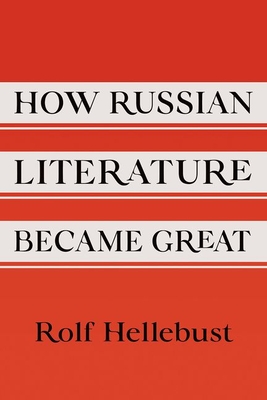 How Russian Literature Became Great (Niu Slavic)