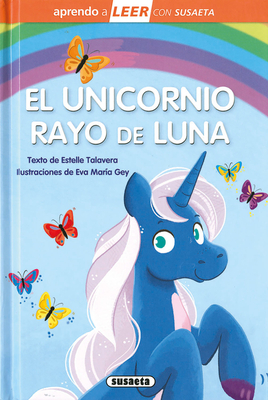 El unicornio Rayo de Luna: Leer con Susaeta - Nivel 0 cover