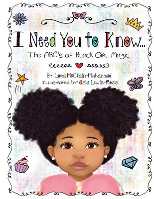 I Need You To Know: The ABC's of Black Girl Magic Cover Image