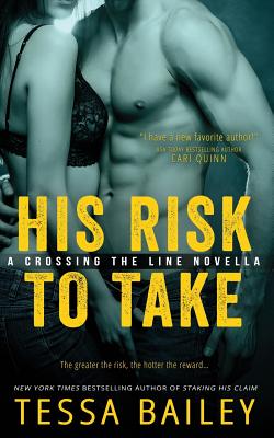 His Risk to Take By Tessa Bailey Cover Image
