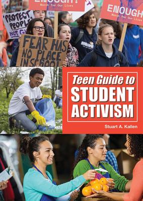 Teen Guide to Student Activism By Stuart A. Kallen Cover Image