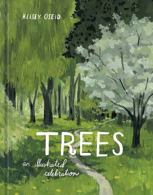 Trees: An Illustrated Celebration By Kelsey Oseid Cover Image