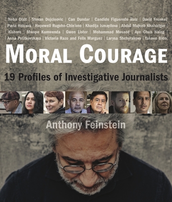 Moral Courage: 19 Profiles of Investigative Journalists Cover Image