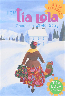 How Tia Lola Came to (Visit) Stay Cover Image