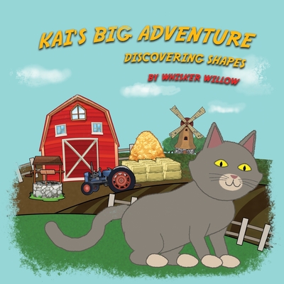 Kai's Big Adventure: Discovering Shapes By Roland Zsigmond (Illustrator), Whisker Willow Cover Image
