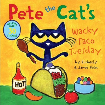 Pete the Cat’s Wacky Taco Tuesday By James Dean, James Dean (Illustrator), Kimberly Dean Cover Image