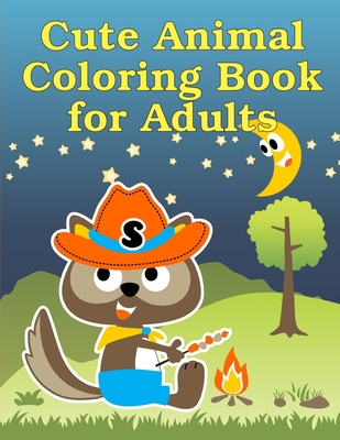 Cute Animal Coloring Book For Adults: Beautiful and Stress Relieving Unique Design for Baby and Toddlers learning Cover Image