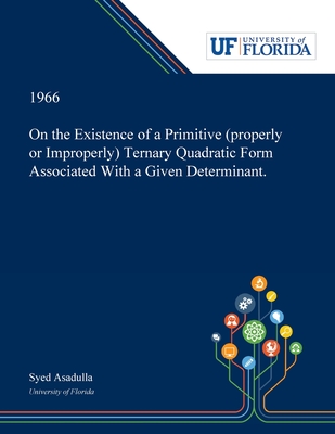 On the Existence of a Primitive (properly or Improperly) Ternary Quadratic Form Associated With a Given Determinant. Cover Image
