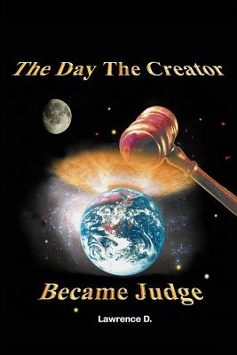 Cover for The Day The Creator Became Judge