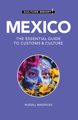 Mexico - Culture Smart!: The Essential Guide to Customs & Culture Cover Image