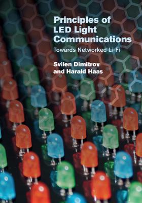 Principles of Led Light Communications: Towards Networked Li-Fi Cover Image