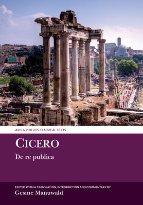 Cicero: de Re Publica (Aris &amp; Phillips Classical Texts)