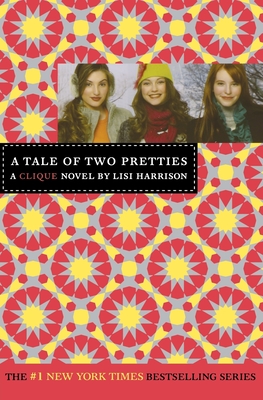 A Tale of Two Pretties (The Clique #14)