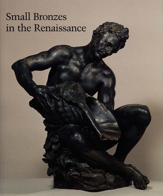 Small Bronzes in the Renaissance (Studies in the History of Art Series)