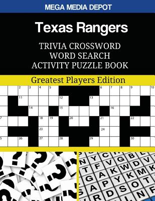 Texas Rangers Trivia Crossword Word Search Activity Puzzle Book: Greatest Players Edition By Mega Media Depot Cover Image
