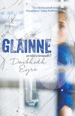 Glainne (Glass) By Eyre Cover Image