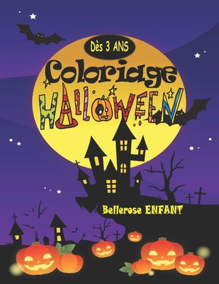 Coloriage Halloween Livre De Coloriage Pour Enfant Avec Une Collection De 40 Merveilleux Dessins D Halloween Coloriages Pour Enfants Des Paperback East City Bookshop