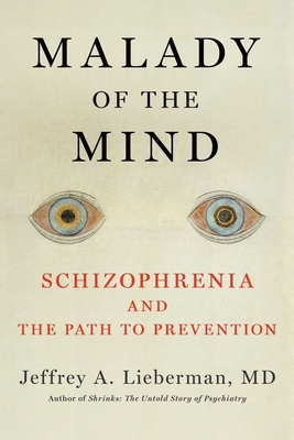 Malady of the Mind: Schizophrenia and the Path to Prevention