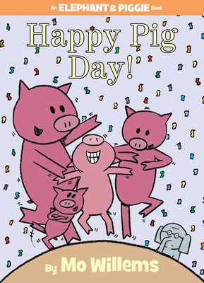 Happy Pig Day!-An Elephant and Piggie Book (Hardcover) | Parnassus Books