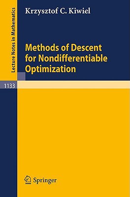 Methods of Descent for Nondifferentiable Optimization (Lecture Notes in Mathematics #1133) Cover Image