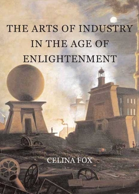 The Arts of Industry in the Age of Enlightenment Cover Image