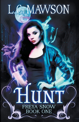 Hunt (Freya Snow #1)