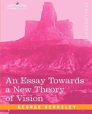 An Essay Towards a New Theory of Vision By George Berkeley Cover Image