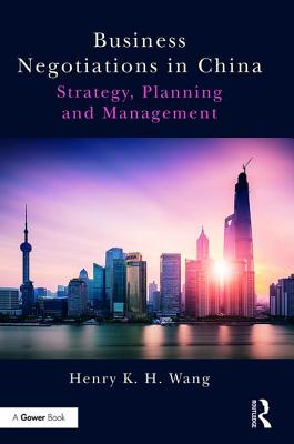 Business Negotiations in China: Strategy, Planning and Management Cover Image