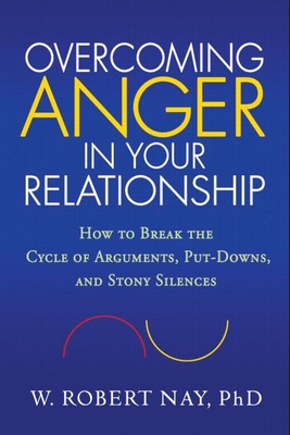 Overcoming Anger in Your Relationship: How to Break the Cycle of Arguments, Put-Downs, and Stony Silences Cover Image