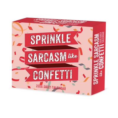 Sprinkle Sarcasm Like Confetti 2026 Box Calendar By Willow Creek Press Cover Image
