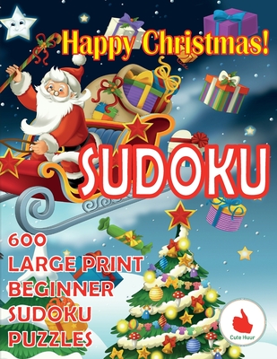 Happy Christmas Sudoku: 600 Large Print Easy Puzzles Beginner Sudoku for relaxation, mindfulness and keeping the mind active during the holida (Greeting Card Sudoku #4)