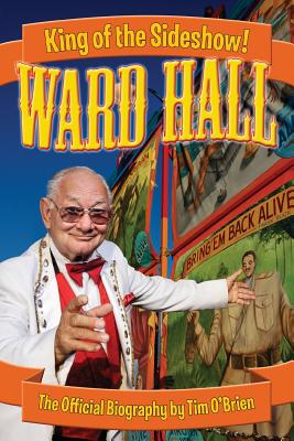 Ward Hall - King of the Sideshow! Cover Image