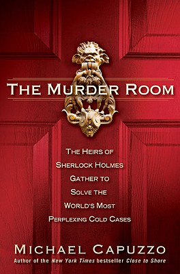 Cover Image for The Murder Room: The Heirs of Sherlock Holmes Gather to Solve the World's Most Perplexing Cold Cases