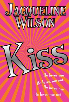 Kiss: A Novel By Jacqueline Wilson Cover Image