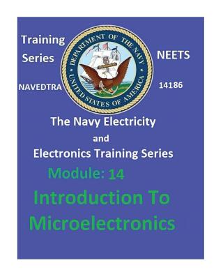 The Navy Electricity and Electronics Training Series: Module 14 Introduction To Microelectronics Cover Image