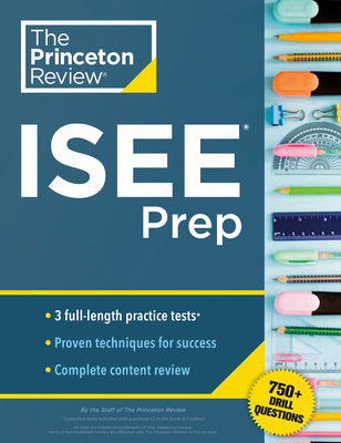 Princeton Review ISEE Prep: 3 Practice Tests + Review & Techniques + Drills (Private Test Preparation) Cover Image