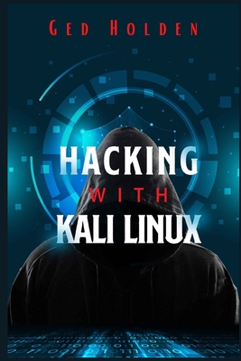 Hacking with Kali Linux: Beginner's Guide To Wireless Network Cracking & Penetration Testing. Fully Understand The Fundamentals Of Computer Cyb Cover Image