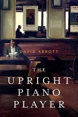 Cover Image for The Upright Piano Player: A Novel