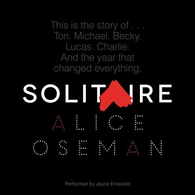 Solitaire Lib/E By Alice Oseman, Jayne Entwistle (Read by) Cover Image