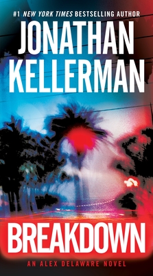Breakdown: An Alex Delaware Novel By Jonathan Kellerman Cover Image