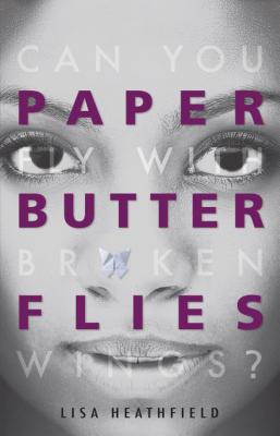 Paper Butterflies By Lisa Heathfield Cover Image