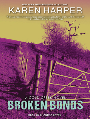 Cover for Broken Bonds (Cold Creek #3)